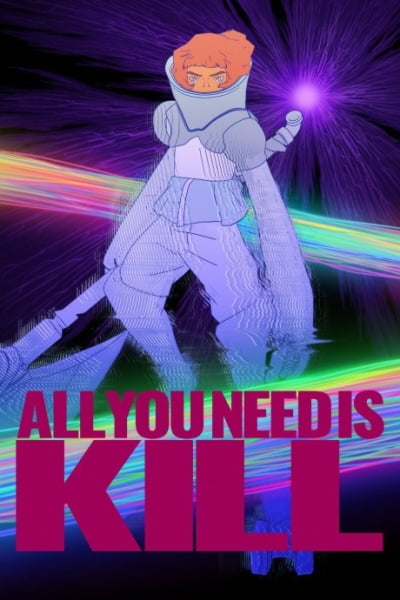 ALL YOU NEED IS KILL