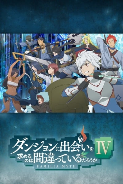 Is It Wrong to Try to Pick Up Girls in a Dungeon? IV